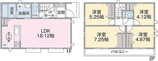 【4LDK】１F　LDK１８．１２帖
２F　洋室４．１２帖、４．８７帖、５．２５帖、７.２５帖