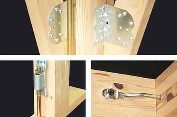 【耐震金物】構造材をつなぎとめる接合部には「耐震金物」を採用。基礎・土台・柱など接合部ごとに適材適所な耐震金具を選び、構造体をしっかりと緊結します。こうした表からは見えない部分にこだわることで、地震による揺れから建物のゆがみや倒壊を防ぎ、住まい全体の耐久性を高めています。